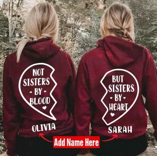 Not Sisters By Blood But Sisters By Heart Best Friend Matching Shirts