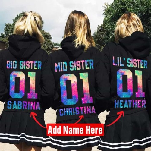 Personalized Big Sister 01 Mid Sister 01 Lil Sister 01 Sister Hoodies For 3
