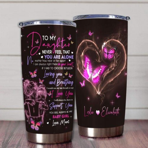 tumbler mom to daughter butterfly never feel that you are alone personalized name 20oz 937 1024x1024