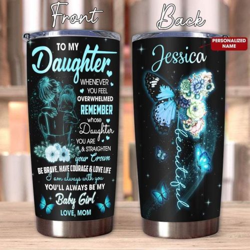 tumbler mom to daughter butterfly whenever you feel overwhelmed personalized name 20oz 919 720x