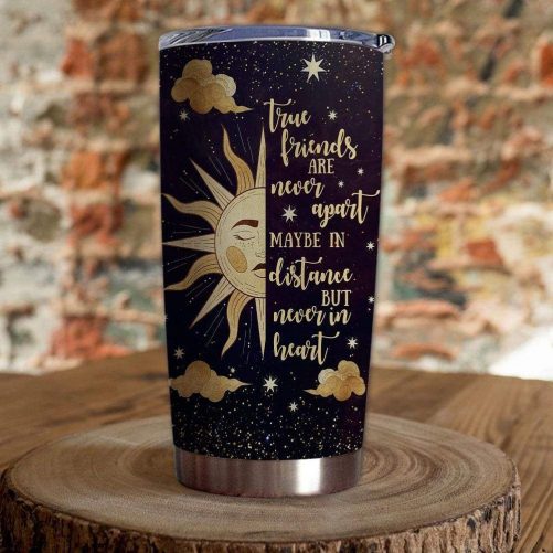 tumbler to true friends sun moon true friends are never apart maybe in distance 20oz sun 602 1024x1024
