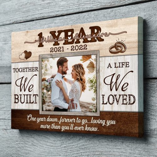 1st Anniversary 1 Year Together We Built A Life Canvas