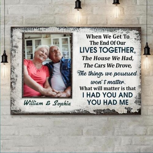 Custom Photo Old Couple Husband Wife When We Get To The End Of Our Lives Together Photo Gift Custom Canvas Anniversary Wall Pictures Wall Art