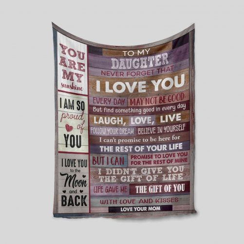 To My Daughter Blanket From Mom Never Forget That I Love You 1