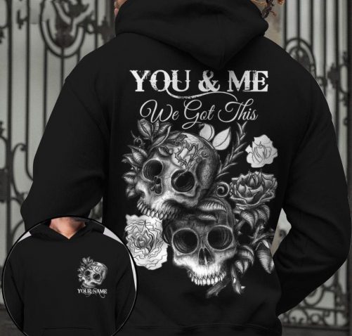 Couple Skull You And Me We Got This Custom Name Hoodie 3D 1