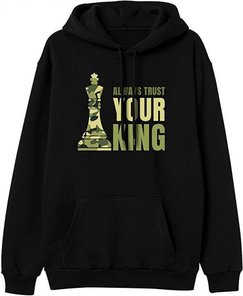 Your Queen Always Trust Your King Hoodie 1