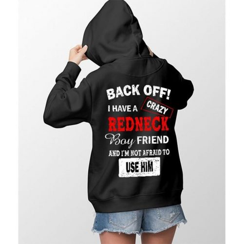 Back OffI Have A Crazy Redneck Boyfriend 1
