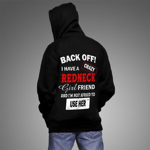 Back OffI Have A Crazy Redneck Boyfriend 2