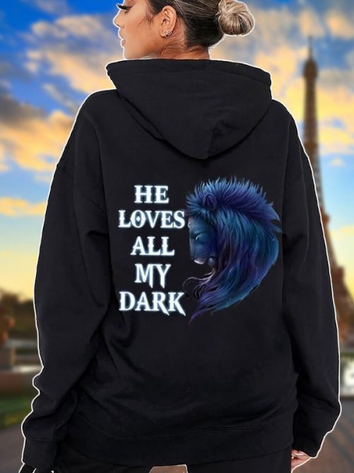 She Sees All My Light He Loves All My Dark Hoodie 2 1