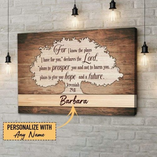 For I know the plans I have for you Jeremiah 29 11 personalized name canvas
