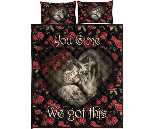 You And Me We Got This Valentine Skull Quilt Set 1