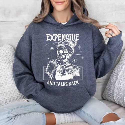 Funny Hoodie Expensive Difficult And Talks Back10