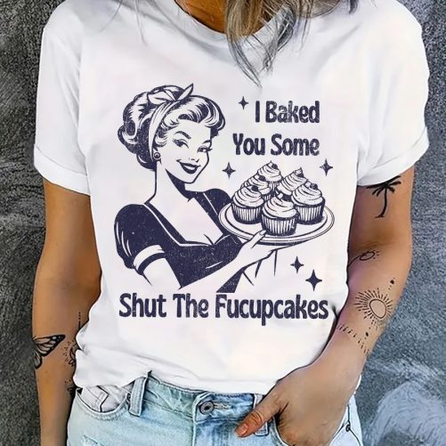 Funny T shirt I Bake You Some Shut The F Cake2
