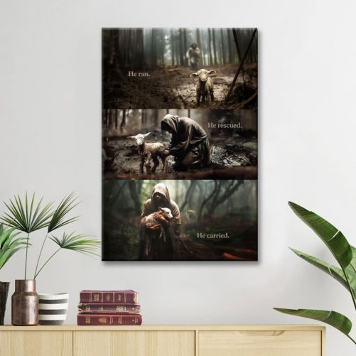 He Ran He Rescued He Carried Jesus and Lost Sheep Canvas