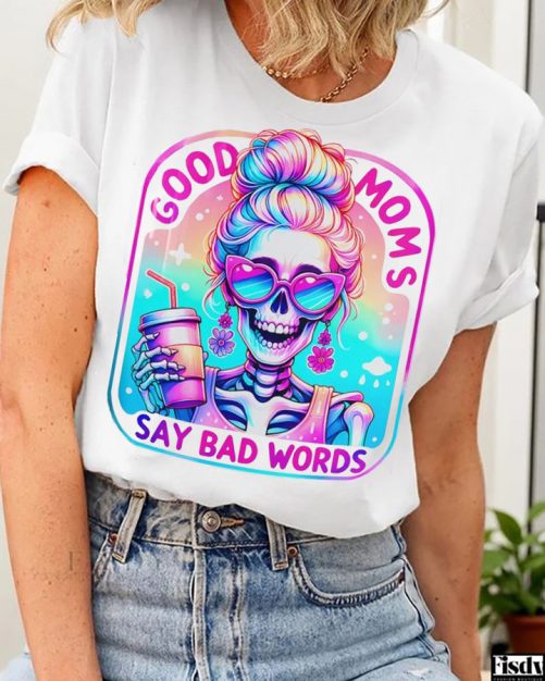 funny mom t shirt good moms say bad words3