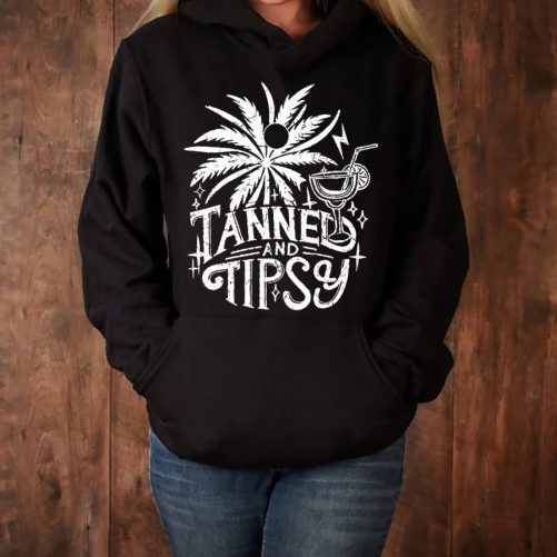 Funny Hoodie Tanned and Tipsy 4