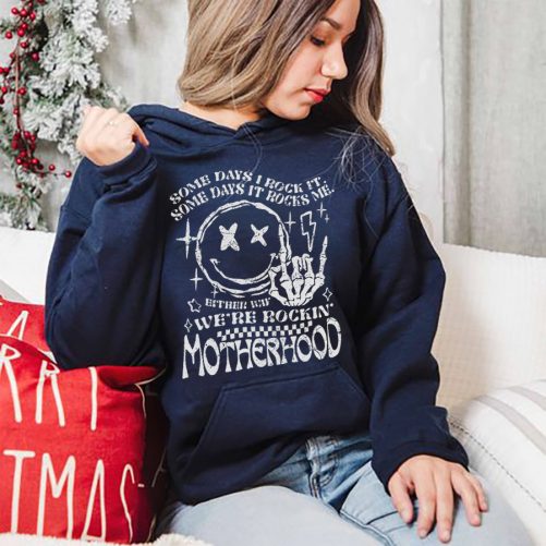 Funny Mom Hoodie Motherhood Some Days I Rock It Gift For Mothers Day 2