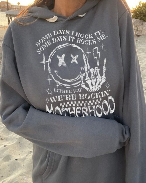 Funny Mom Hoodie Motherhood Some Days I Rock It Gift For Mothers Day 5
