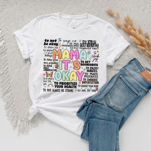 Funny Mom T shirt Mama Its Okay Gift For Mom 1