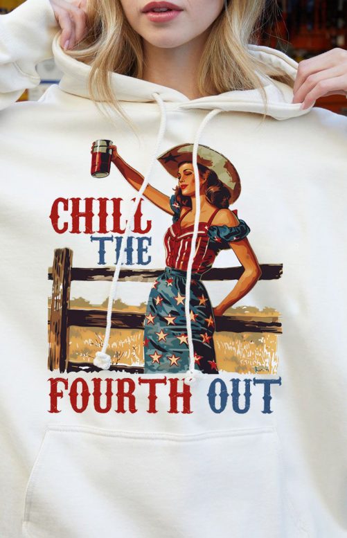 Independence Day Hoodie Chill The Fourth Out 3
