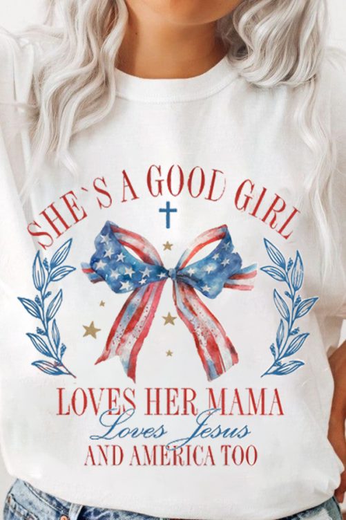 Independence Day T shirt Shes A Good Girl Loves Her Mama 4