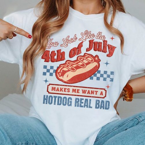 Independence Day T shirt You Look Like The 4th Of July 2 1