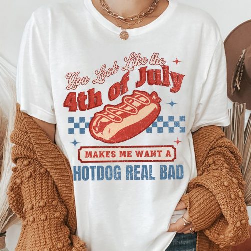 Independence Day T shirt You Look Like The 4th Of July 3 1