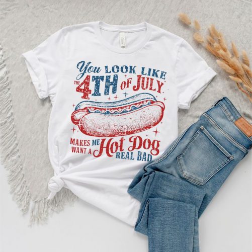 Independence Day T shirt You Look Like The 4th Of July 3