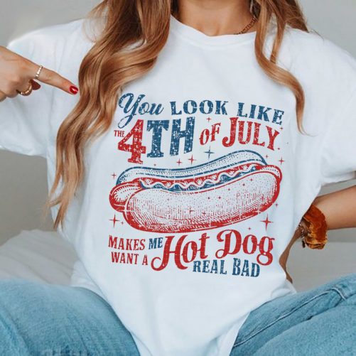 Independence Day T shirt You Look Like The 4th Of July 4