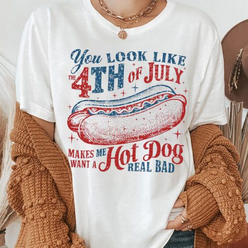 Independence Day T shirt You Look Like The 4th Of July