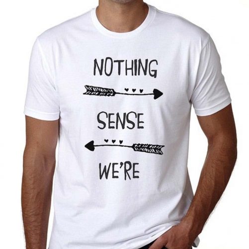 Nothing Makes Sense When WeRe Apart Matching Couple Tee 5