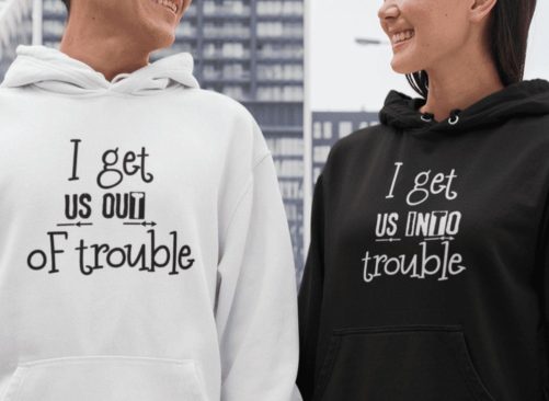 Matching Couple Hoodies I Get Us Into Trouble, I Get Us Out of Trouble 1