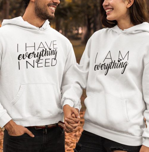 Matching Couple Hoodies I Have Everything I Need And I Am Everything Matching Outfits 1