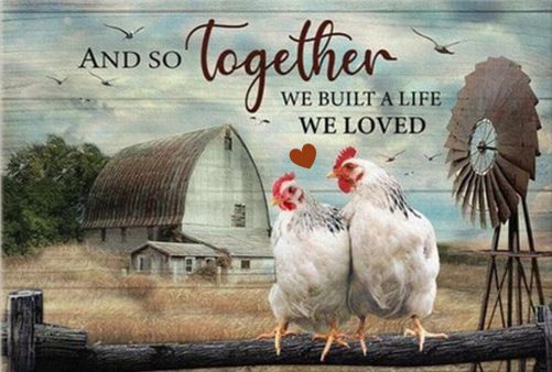 Chicken Couple Canvas And So Together We Built A Life We Loved