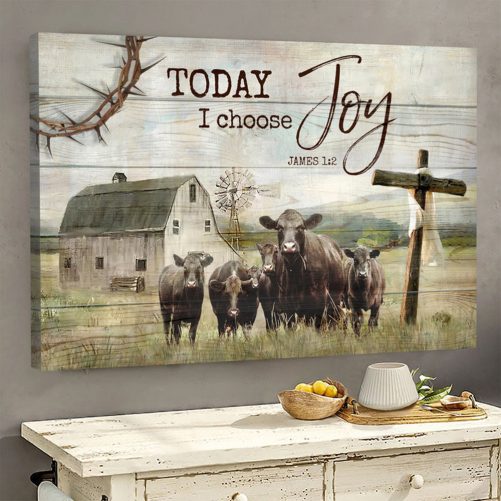 Cow Canvas For Farmer Today I Choose Joy