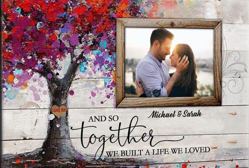 Custom Name And Photo Canvas For Couple And So Together We Built A Life We Loved (2)