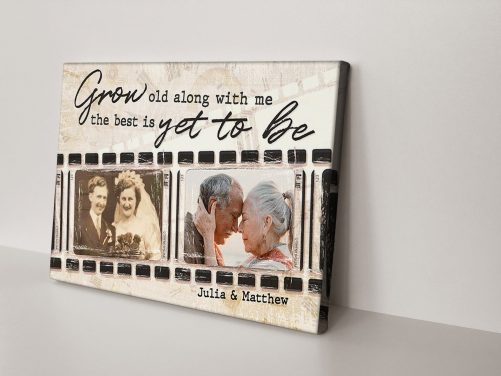 Custom Name And Photo Couple Canvas Grow Old Along With Me The Best Is Yet To Be Film photo (3)