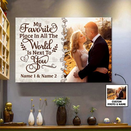 Custom Name And Photo Couple Canvas My Favorite Place In The World Is Next To You (3)