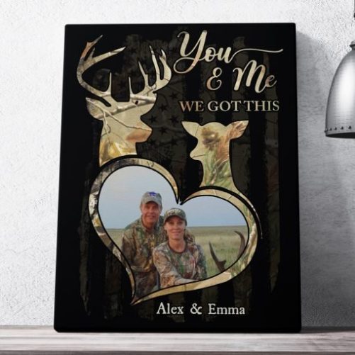 Custom Name And Photo Deer Hunting Couple Canvas You And Me We Got This (2)