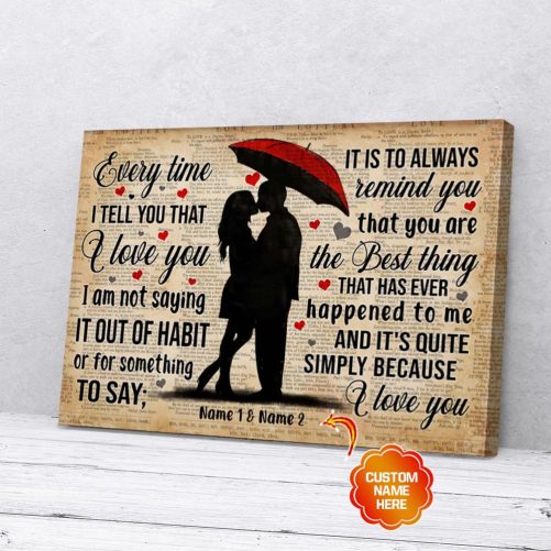 Custom Name Couple Canvas Every Time I Tell You That I Love You 1