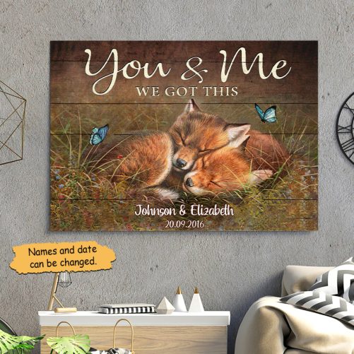 Custom Name Fox Couple Canvas You And Me We Got This (2)