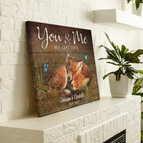 Custom Name Fox Couple Canvas You And Me We Got This (3)