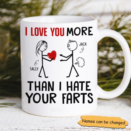 Custom Name Funny Couple Mug I Love You More Than I Hate Your Farts 2