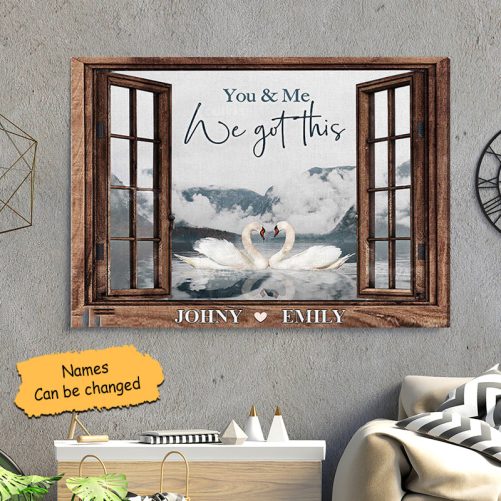Custom Name Swan Couple Canvas You And Me We Got This (2)