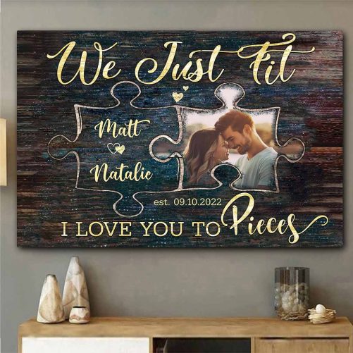 Custom Photo Couple Canvas We Just Fit I Love You To Pieces (3)