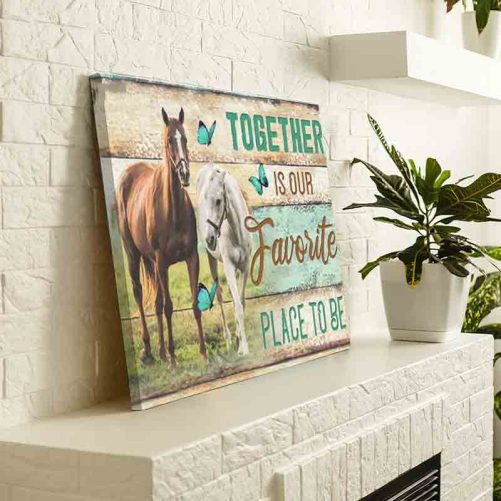 Horse Couple Canvas Together Is Our Favorite Place To Be (3)