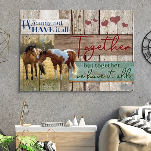 Horse Together But Together We Have It All (2)