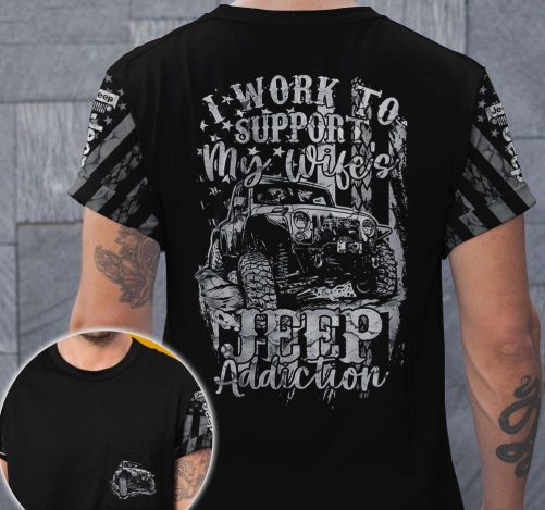 Jeep Couple 3D T shirt Jeep Life Happy Wife I Support My Wife's Addition