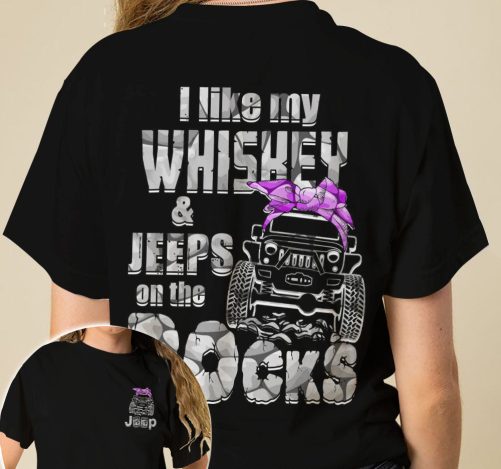 Jeep Couple 3D T shirts I Like My Whisky And Jeeps On The Rock 2