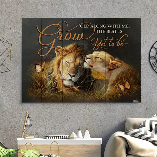 Lion Couple Canvas Grow Old Along With Me The Best Is Yet To Be (1)